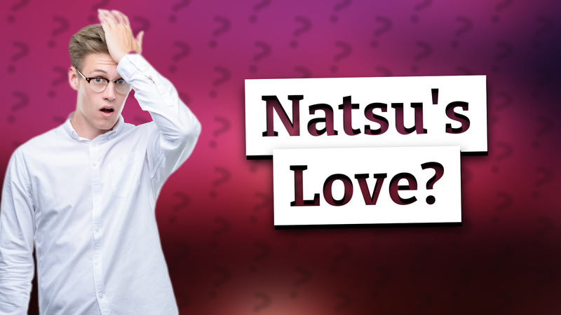 Natsu's Love?