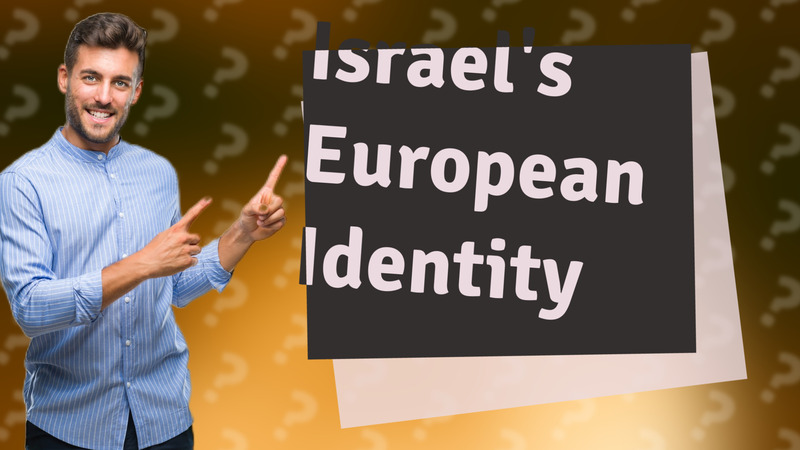 Israel's European Identity