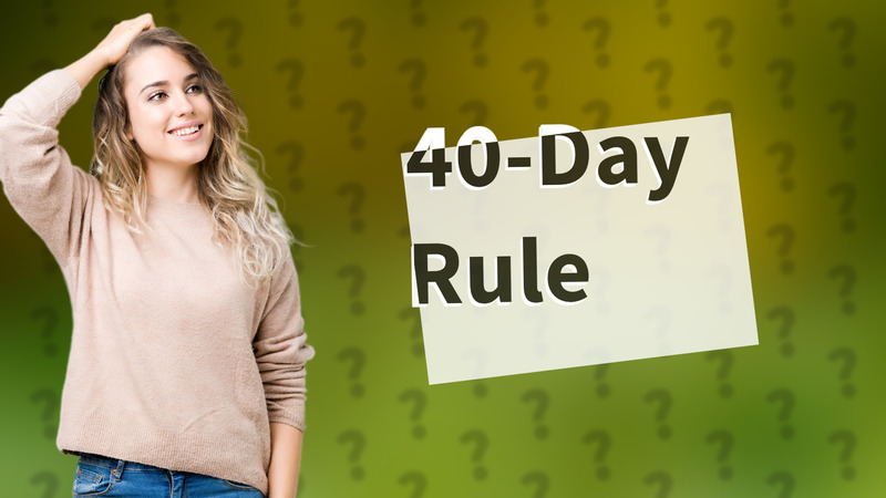 40-Day Rule