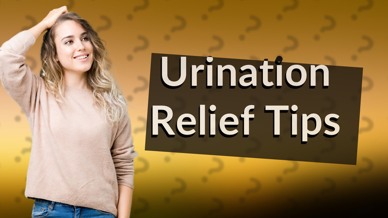 Urination Relief Tips