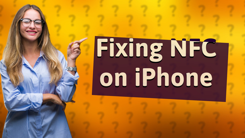 Fixing NFC on iPhone