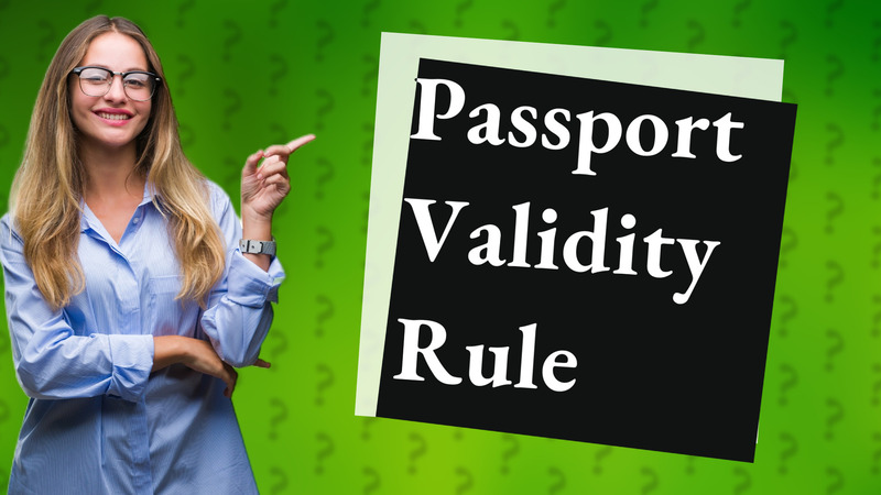 Passport Validity Rule