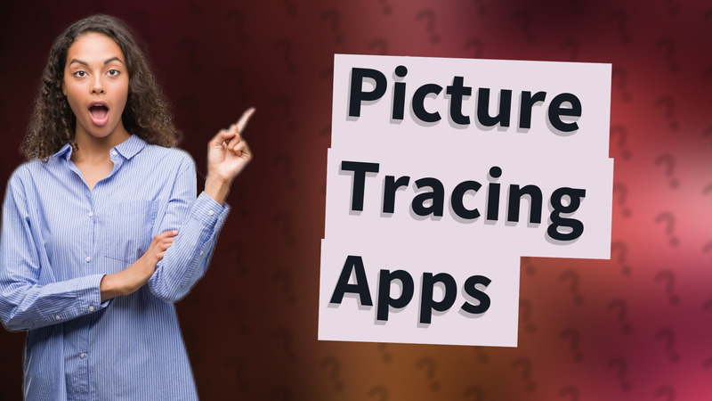 Picture Tracing Apps