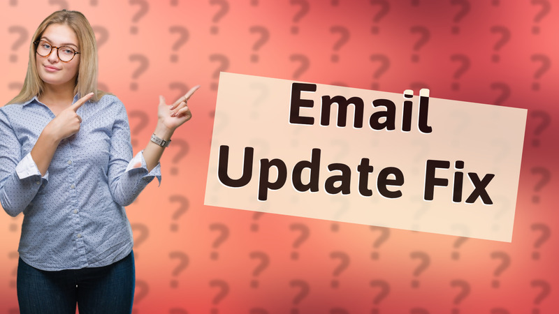 Email Update Fix