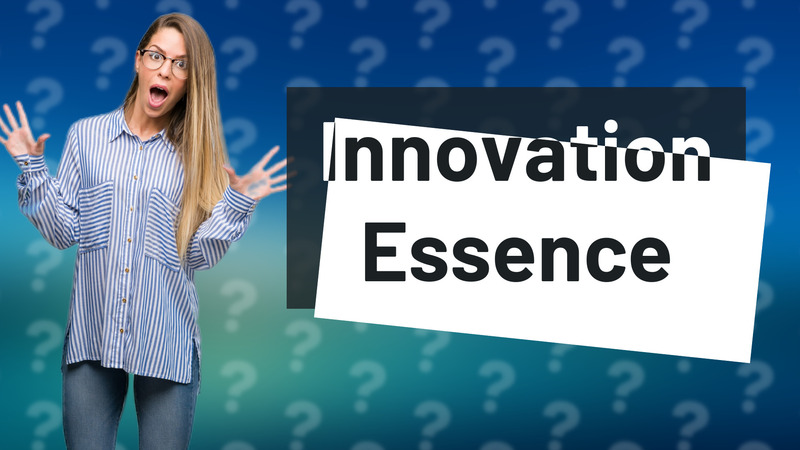 Innovation Essence