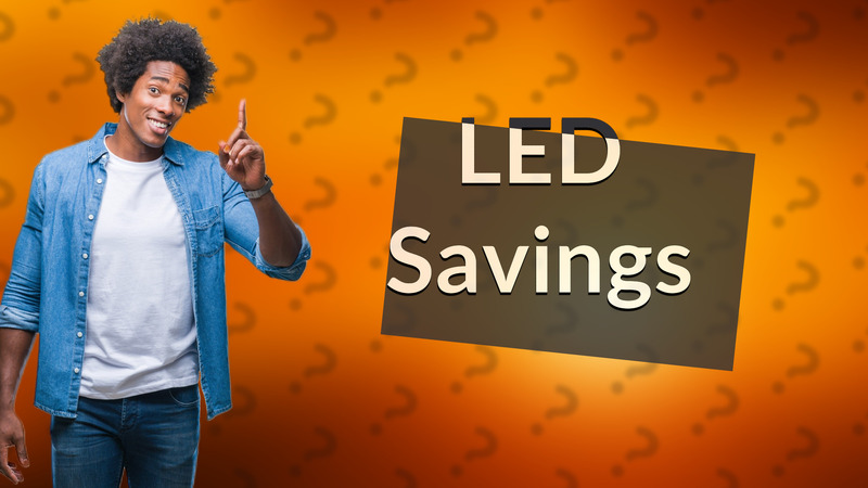 LED Savings
