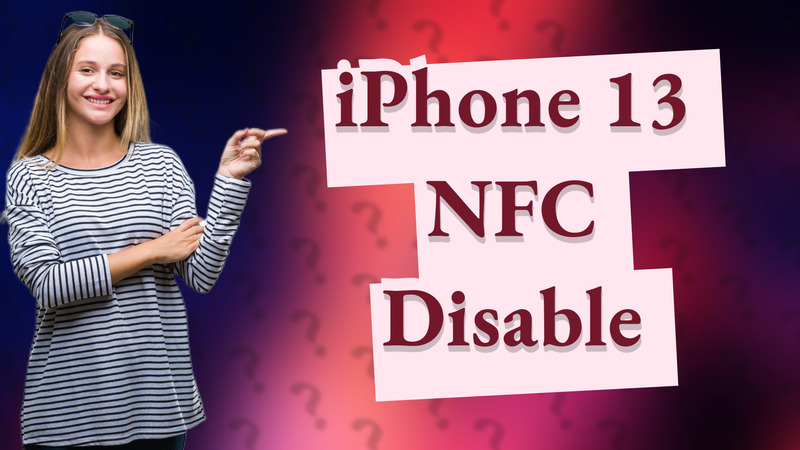 iPhone 13 NFC Disable