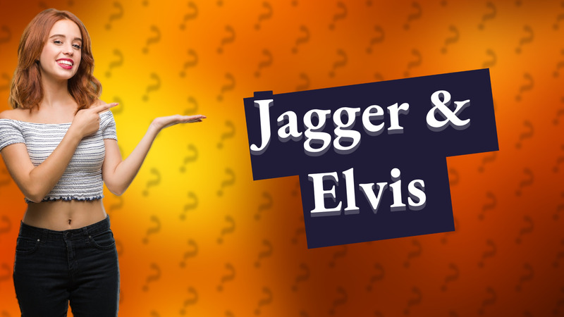 Jagger & Elvis