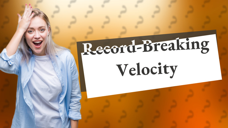 Record-Breaking Velocity