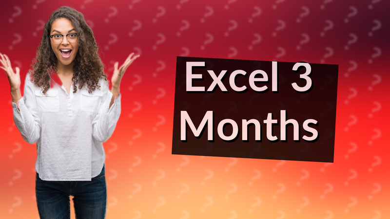 Excel 3 Months