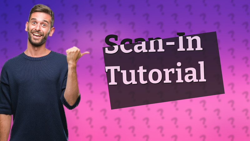 Scan-In Tutorial