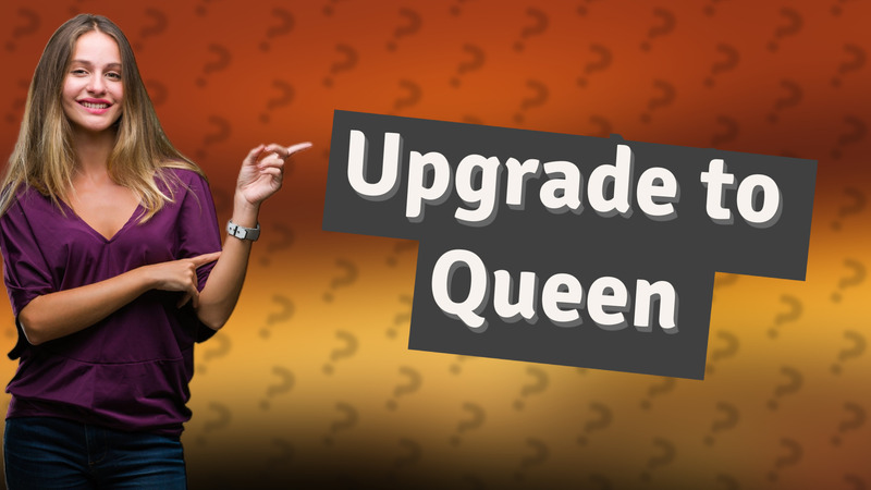 Upgrade to Queen