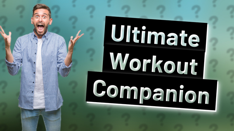 Ultimate Workout Companion