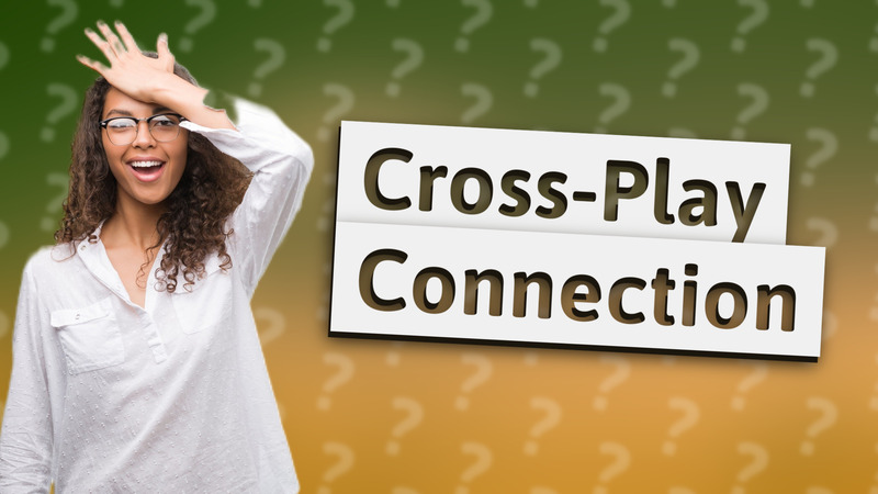 Cross-Play Connection