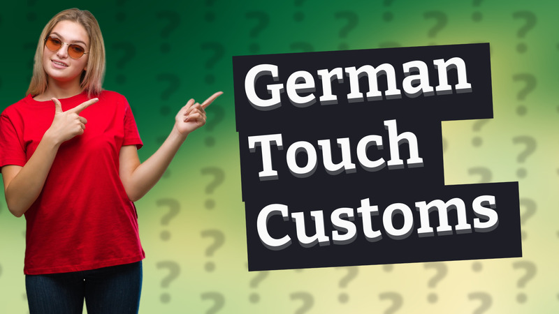 German Touch Customs