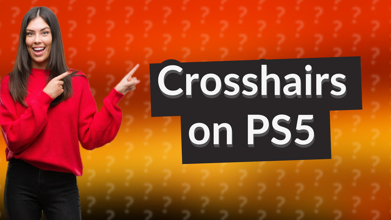 Crosshairs on PS5