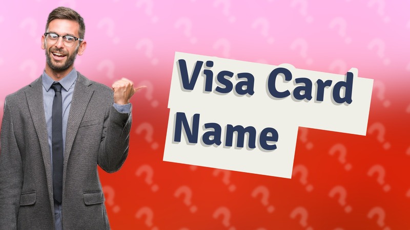 Visa Card Name