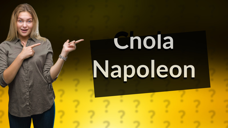 Chola Napoleon