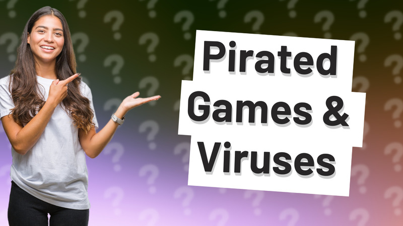 Pirated Games & Viruses