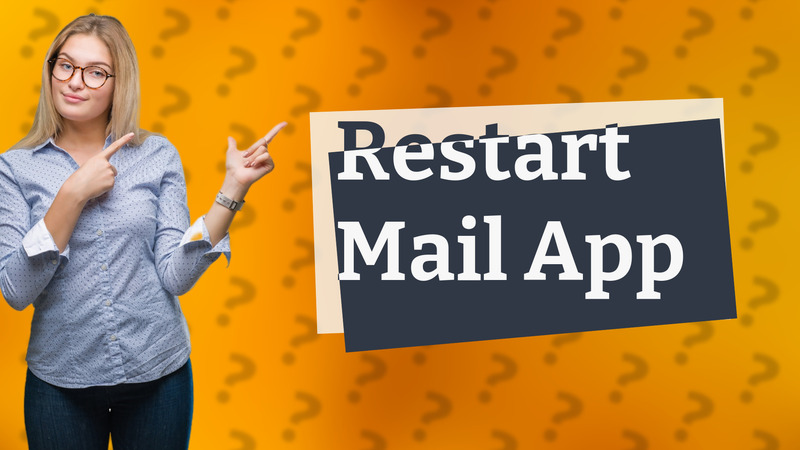 Restart Mail App
