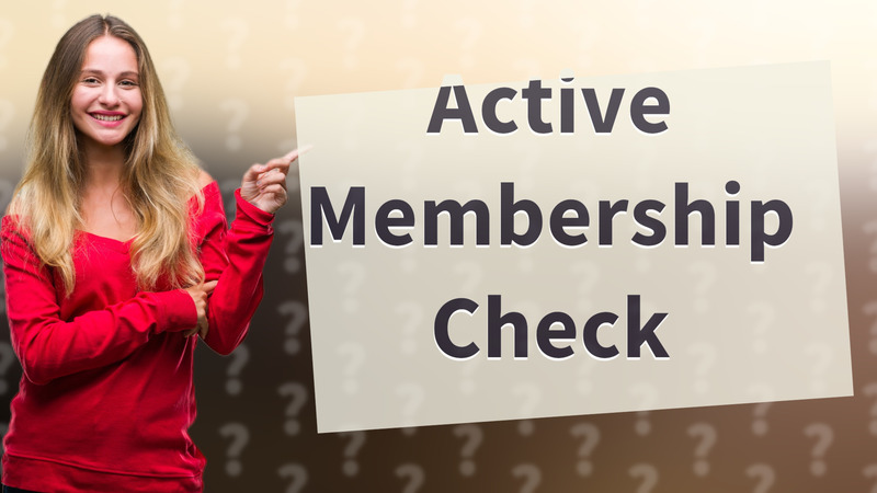 Active Membership Check