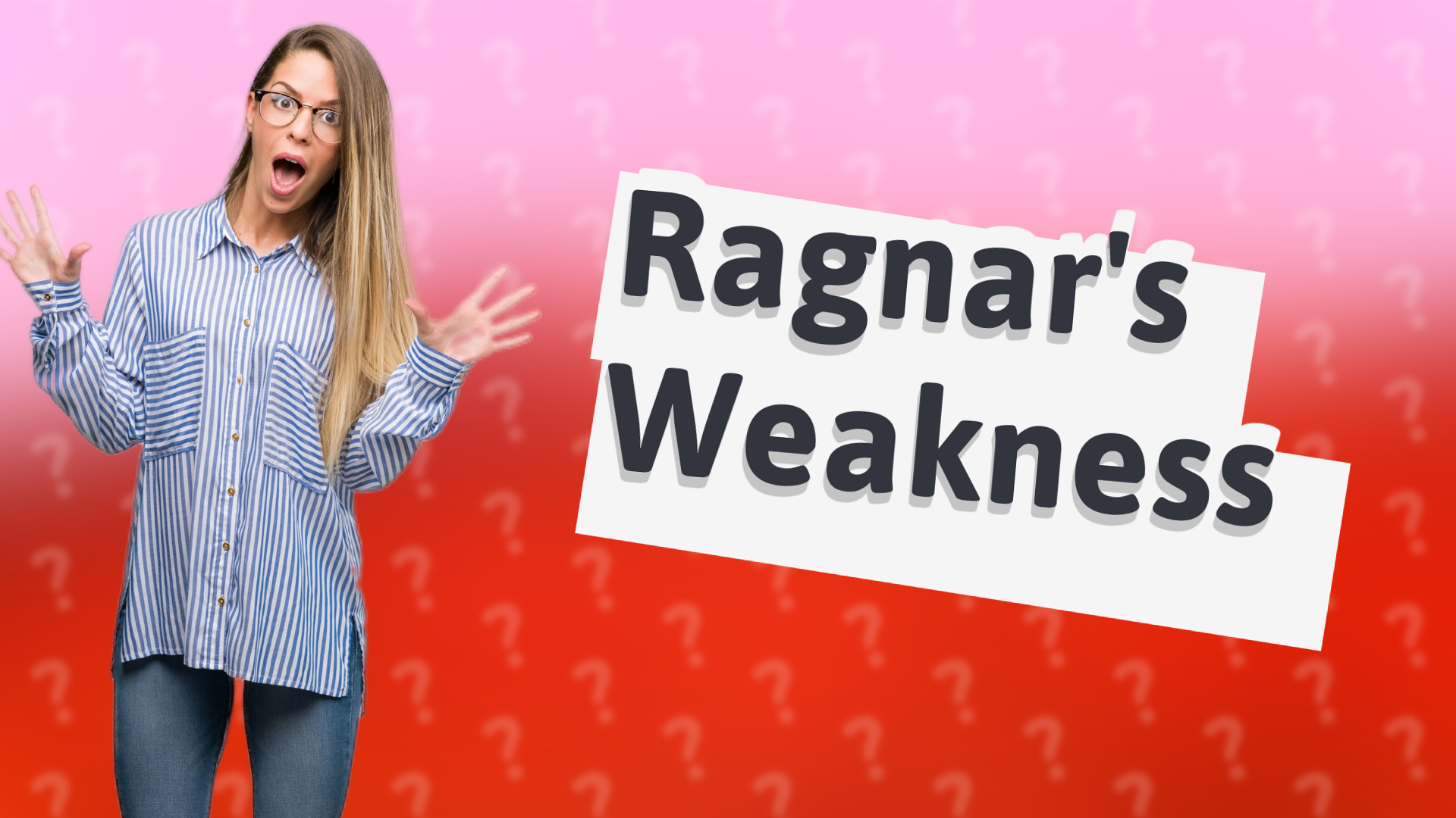 Ragnar's Weakness