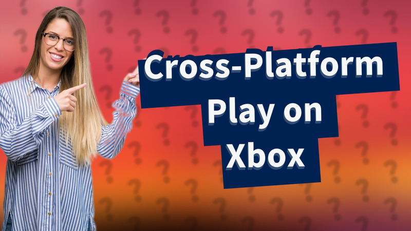 Cross-Platform Play on Xbox