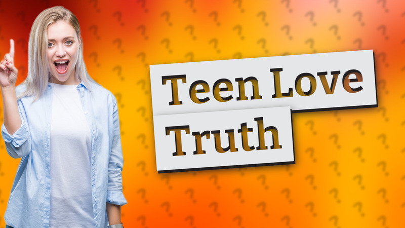 Teen Love Truth