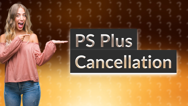 PS Plus Cancellation