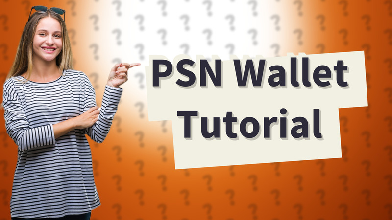 PSN Wallet Tutorial