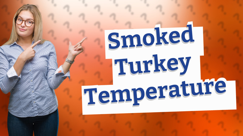 Smoked Turkey Temperature