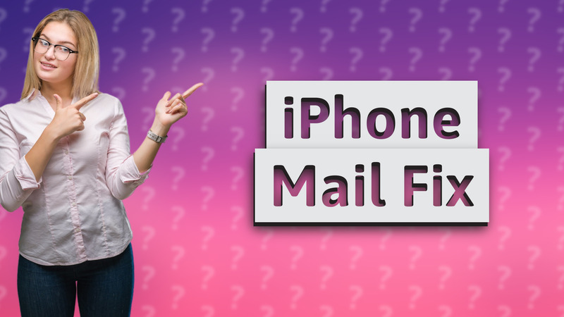 iPhone Mail Fix
