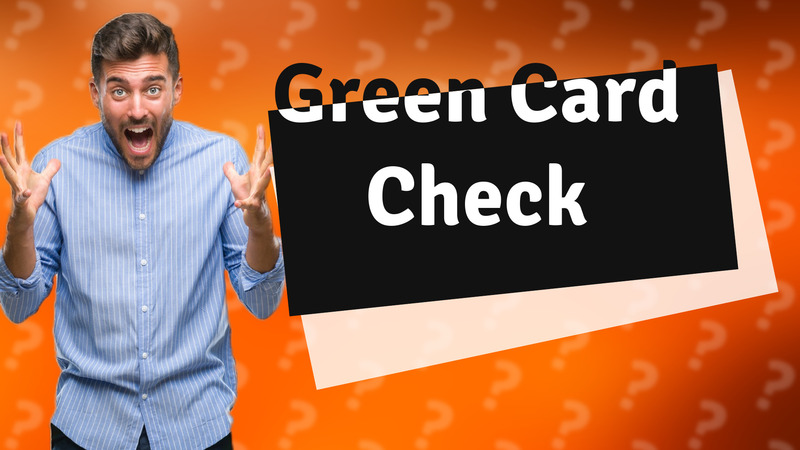 Green Card Check