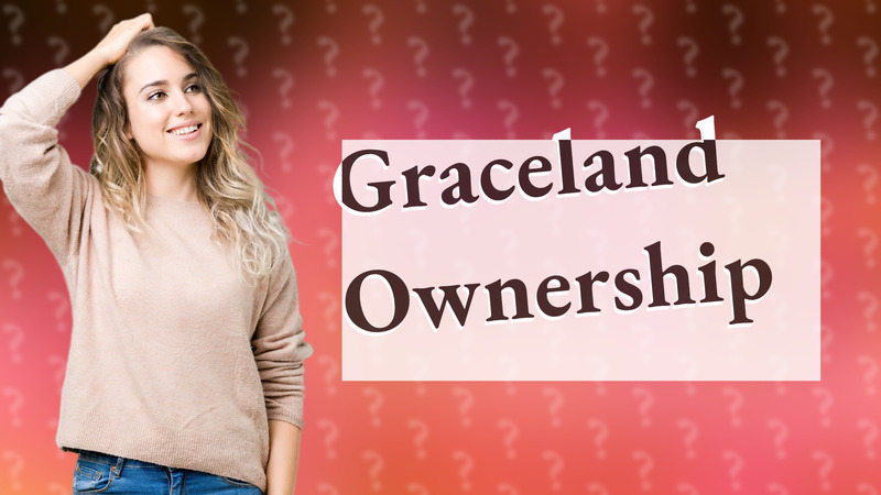 Graceland Ownership