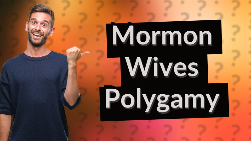 Mormon Wives Polygamy