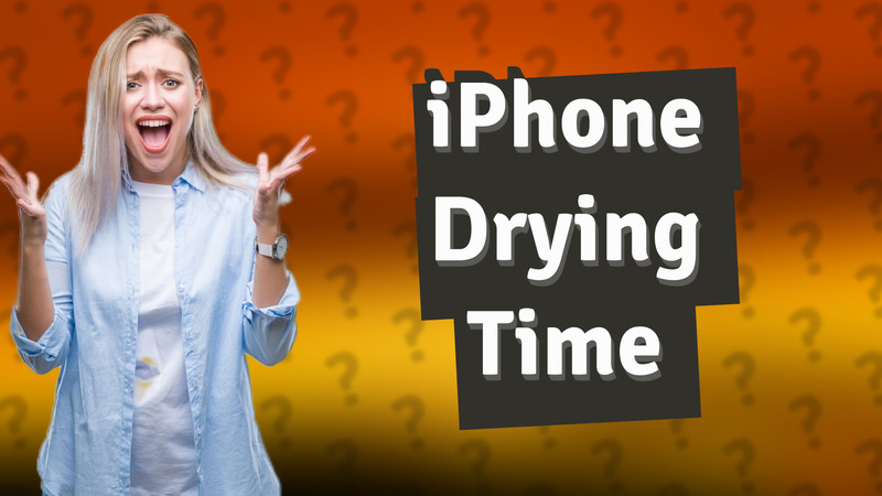 iPhone Drying Time