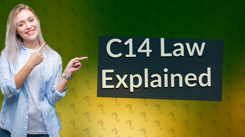 C14 Law Explained