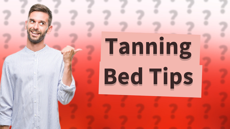 Tanning Bed Tips