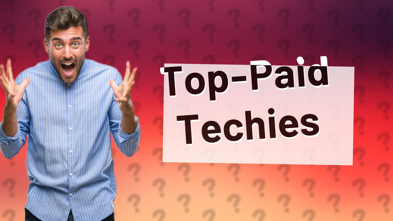 Top-Paid Techies