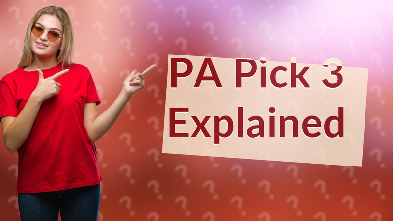 PA Pick 3 Explained