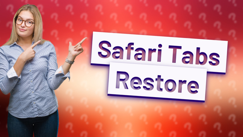 Safari Tabs Restore