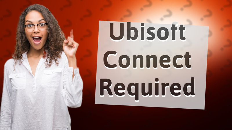 Ubisoft Connect Required