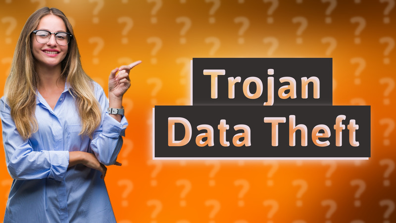 Trojan Data Theft