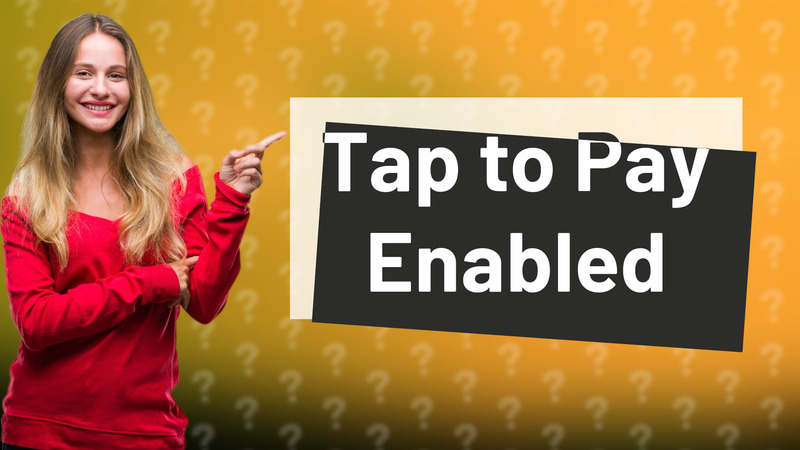 Tap to Pay Enabled