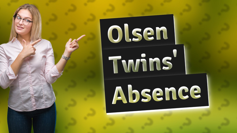 Olsen Twins' Absence