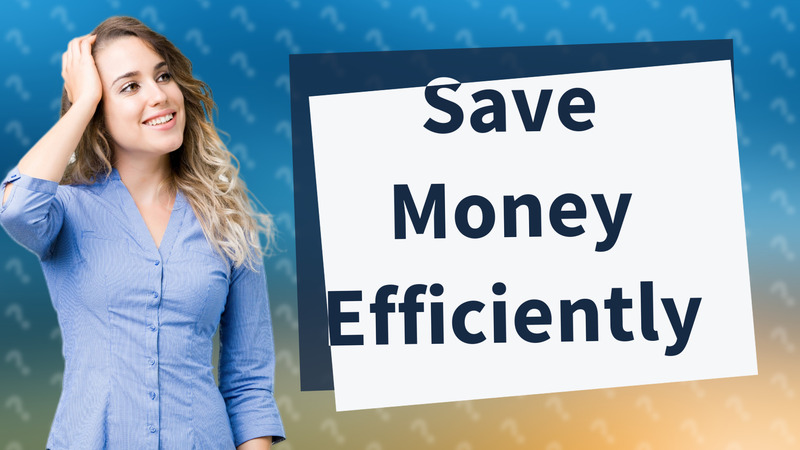 Save Money Efficiently