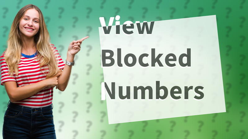 View Blocked Numbers