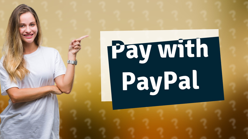 Pay with PayPal