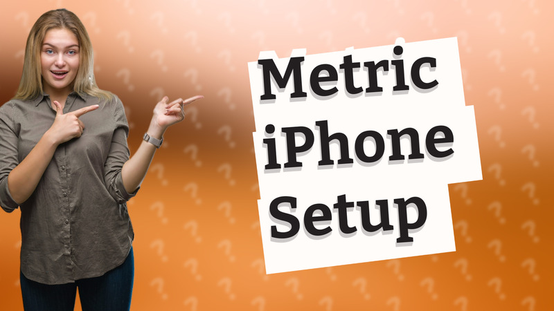 Metric iPhone Setup