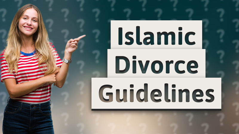 Islamic Divorce Guidelines